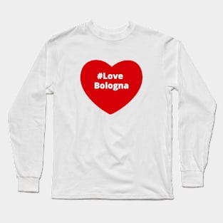 Love Bologna - Hashtag Heart Long Sleeve T-Shirt